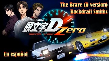 Initial D Arcade Stage Zero - The Brave (D Version)- Backdraft Smiths