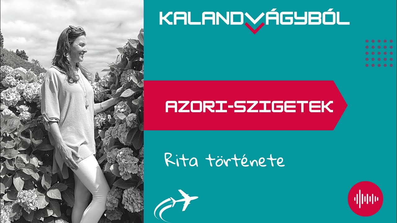 Azori éden  | Kalandvágyból külföldre podcast #111