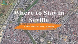 Where to Stay in Seville - 9 Best areas to stay in Seville, Spain