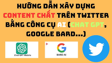Hướng Dẫn Xây Dựng Content Chất Trên Twitter Bằng Công Cụ AI (Chat GPT, Google Bard...)