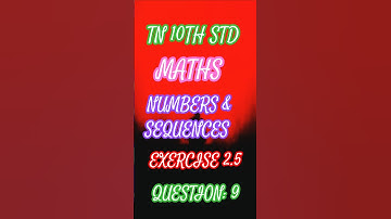 TN Samacheer 10 Maths New Syllabus Numbers and Sequences Exercise 2.5 Sum 9 #class10#maths#iyappan