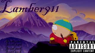 Lamber911 - South Park (prod.Realize Beats)