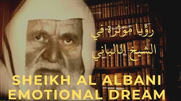 Sheikh Al Albani | Emotional Dream |