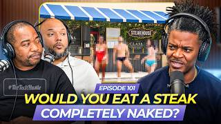 0101: Would You Eat A Steak Completely Naked?