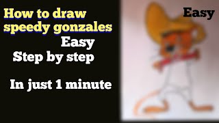How to draw speedy gonzales step by step in 1 minute How to draw speedy gonzales step by step in 1 minute