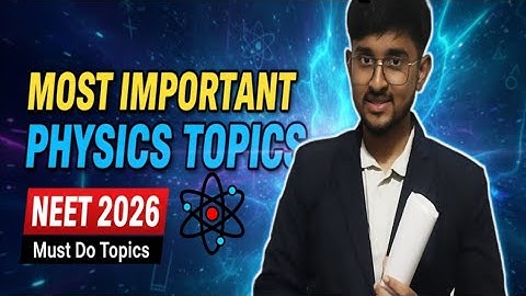 Most Important Physics Topics for NEET 2026 🔥 | Score 160+ in Physics