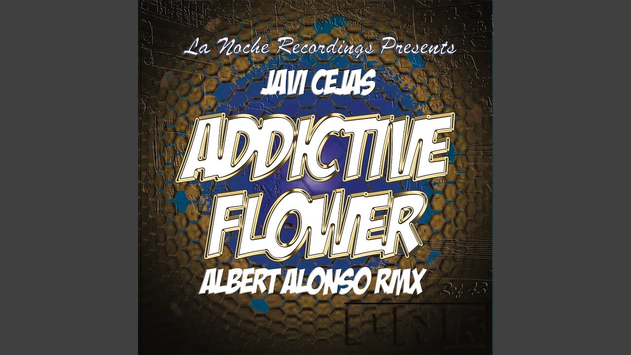 Watch Addictive Flower on YouTube Watch Addictive Flower on YouTube