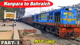 NANPARA to BAHRAICH Train Journey PART- 1 || Metre Gauge Train in India || YDM4 Full Speed