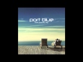 Port Blue - Base Jumping (The Pacific EP) [HD]