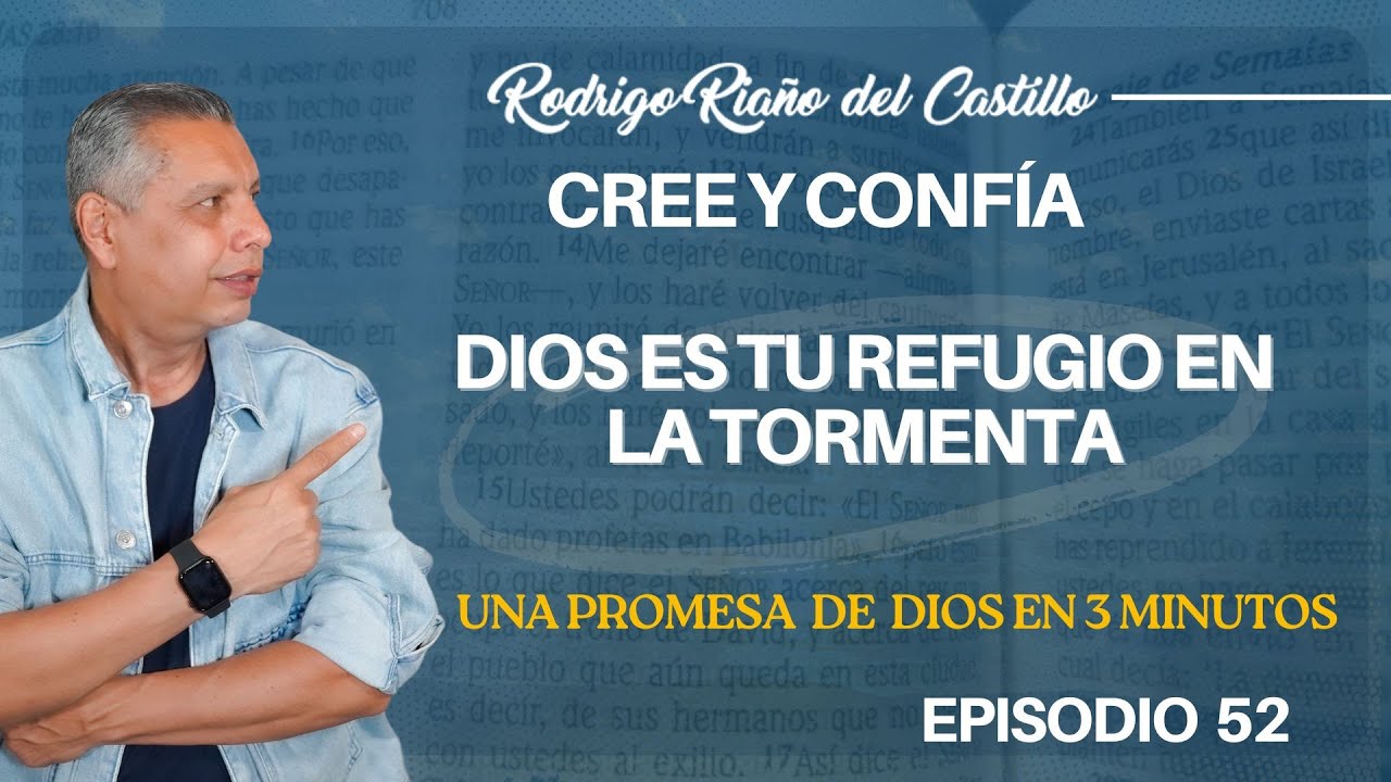 CREE Y CONFÍA (EPISODIO 52) Dios es tu refugio en la tormenta - YouTube
