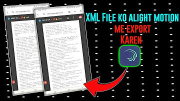 Xml File Alight Motion Me Kaise Inport Kare | Xml Effect File Ko Alight Motion me Import Kaise Kare
