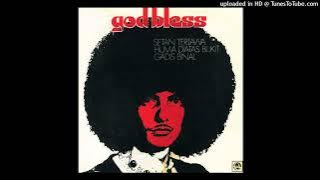 God Bless - Huma Di Atas Bukit - Composer : Donny Fatah/Achmad Albar,/Syumanjaya (CDQ) 1976