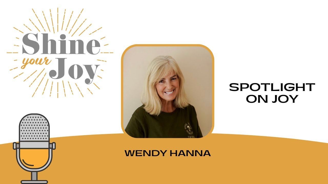Spotlight on Joy: Wendy Hanna