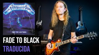 ¿Cómo sonaría METALLICA - FADE TO BLACK en Español?