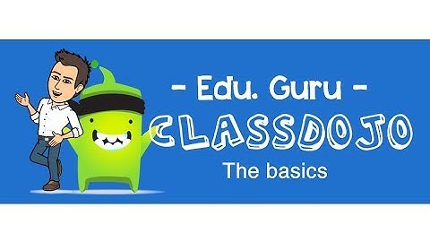 ClassDojo: Basics