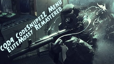 Cod4 Code_SniipezZ Menu EliteMossy Remastered