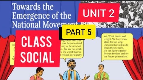 CLASS 8 SOCIAL UNIT 2 TOWARDS THE EMERGENCE OF NATIONAL MOVEMENT/PART 5