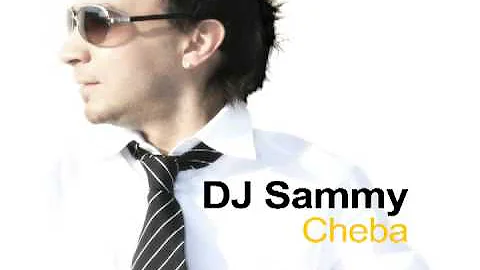 DJ Sammy - Cheba