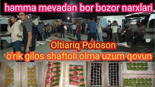 Oltiariq Meva Bozor Olma Anjir Shaftoli Uzum Qovun Sliva Orik Gilos Optom Haqiqiy Narxlari