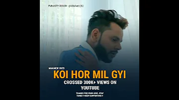 Koi hor mil gyi |Maanick vig | Daman D | real punjabi