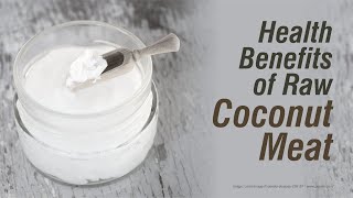 Health Benefits of Raw Coconut Meat