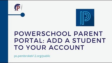 Parent Portal Add a Student