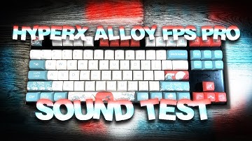 Modded HyperX Alloy FPS PRO Sound Test