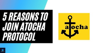5 REASONS TO JOIN ATOCHA PROTOCOL