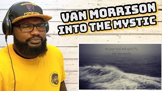 Video thumbnail of "Van Morrison - Into The Mystic | REACTION"