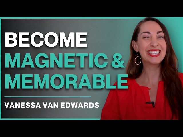 The Science Behind Making People Like You with Vanessa Van Edwards class=