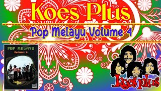 KOES PLUS - Pop Melayu Volume 4 (Full Album)