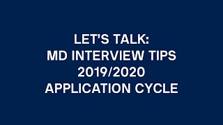 Let's Chat: MD Interview Tips - 2019/2020 Application Cycle