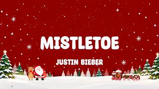 Justin Bieber - Mistletoe (Lyrics) | Michael Bublé, Ariana Grande,... (Mix Lyrics)
