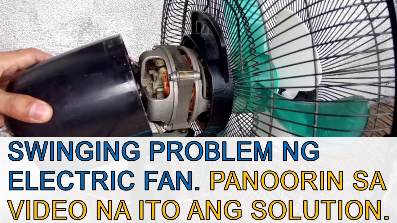ELECTRIC FAN SWINGING PROBLEM. YouTube