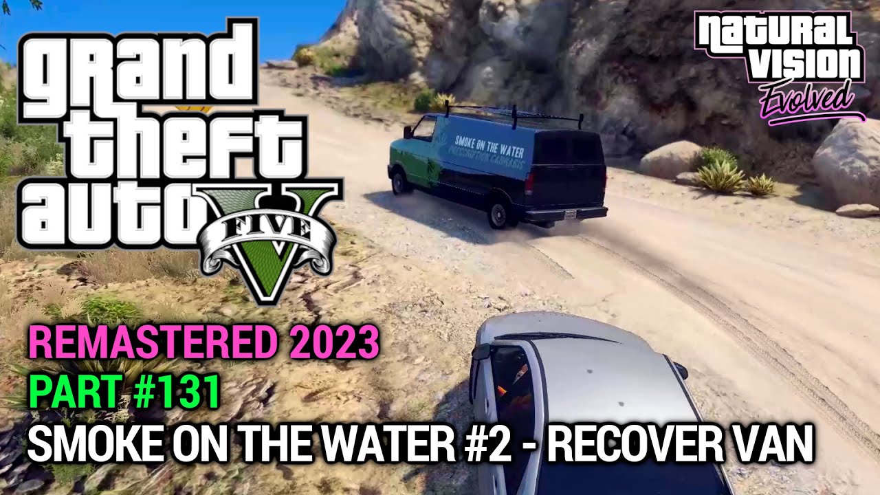 GTA 5 NVE 100 Gameplay Walkthrough Part 131 Smoke On The Water 2 