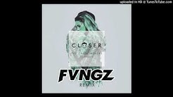 The Chainsmokers - Closer Ft. Halsey (FVNGZ Remix) Free Download  - Durasi: 3:36. 
