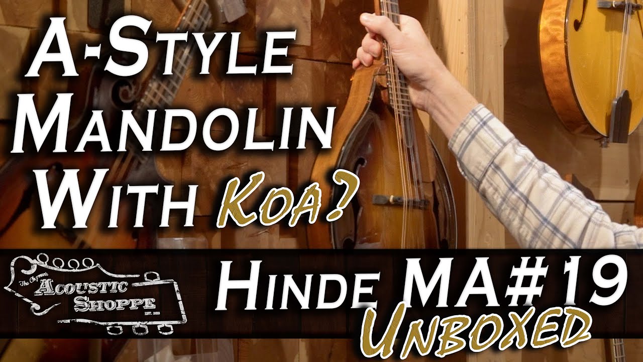 Hinde Custom MA19 Koa AStyle Mandolin Review YouTube
