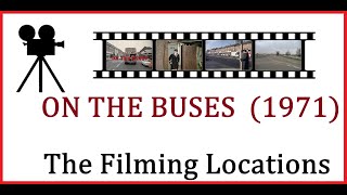 On the Buses (1971)  The Filming Locations