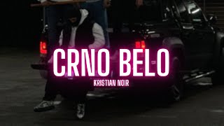 Kristian Noir - CRNO BELO