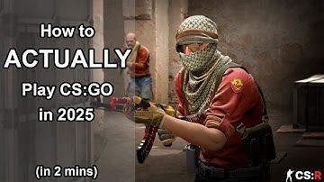 How to ACTUALLY play CS:GO in 2025?