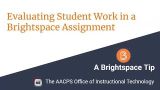 Evaluating Student Work in a Brightspace Assignment
