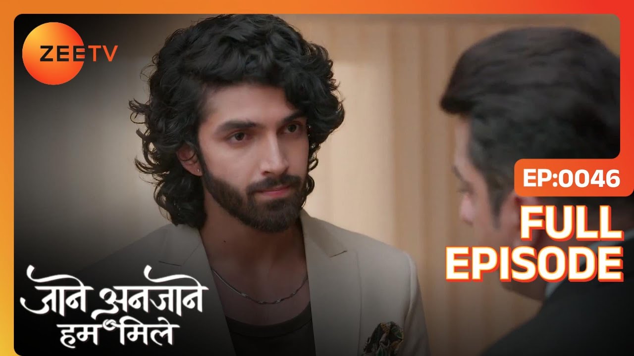 क्या Raghav जायेगा Reet को बचाने?  | Jaane Anjane Hum Mile | Full Ep. 46 | ZEE TV