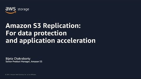 AWS Pi Week 2021: Amazon S3 Replication: For data protection & application acceleration | AWS Events