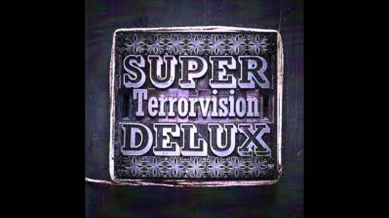 Watch Terrorvision - Run And Hide (SUPER DELUX) on YouTube Watch Terrorvision - Run And Hide (SUPER DELUX) on YouTube