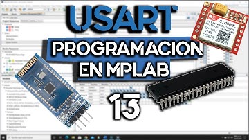 Introducción a USART, Programación en MPLAB, XC8 y MCC