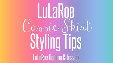 LuLaRoe Cassie Styling Video - LuLaRoe Deanna Jessica