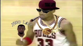 Scottie Pippen Thug Life