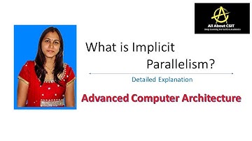 Implicit parallelism | lec 12 | ACA | By Bhanupriya