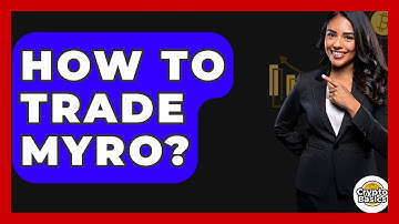 How To Trade Myro? - CryptoBasics360.com