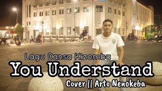 LAGU DANZA YOU UNDERSTAND VERSI DANZA ( COVER BY ARTO NENOKEBA ) 💥💥